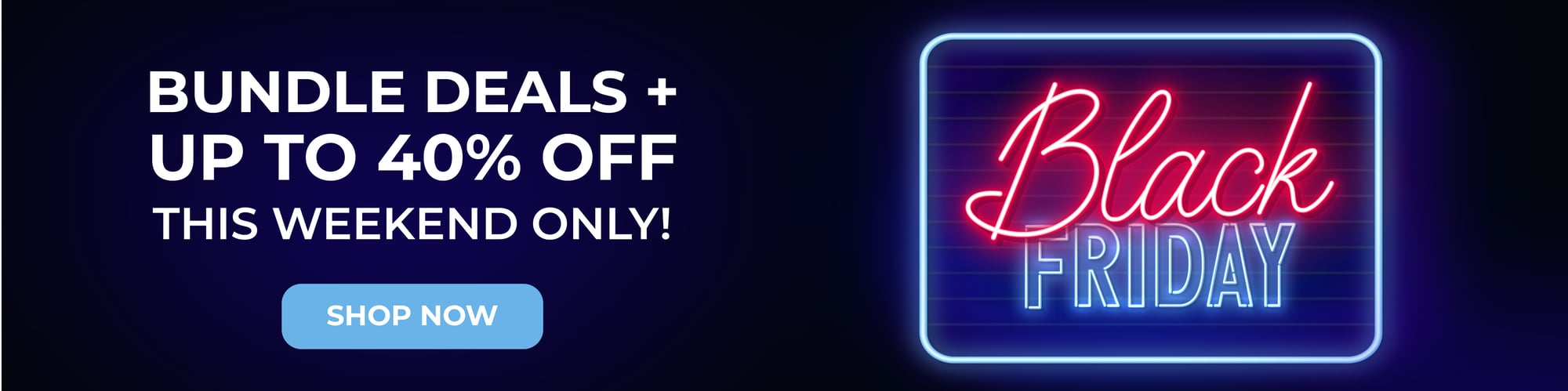 Bundle Deals and up to 40% Off Shop Now